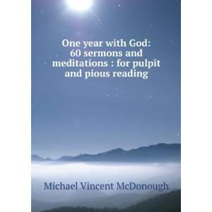    for pulpit and pious reading Michael Vincent McDonough Books