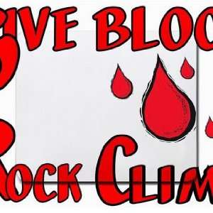  Give Blood Rock Climb Mousepad