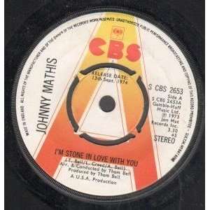  IM STONE IN LOVE WITH YOU 7 INCH (7 VINYL 45) UK CBS 