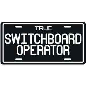  New  True Switchboard Operator  License Plate 