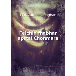    FeichÃ­n fhabhar apstal Chonmara Eoghan Mac Cumhail Books