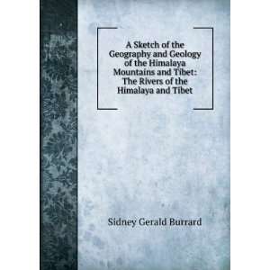   the Himalaya Mountains and Tibet, Part 1 Sidney Gerald Burrard Books
