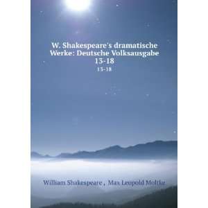   Volksausgabe. 13 18 Max Leopold Moltke William Shakespeare  Books