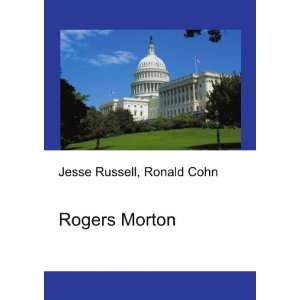  Rogers Morton Ronald Cohn Jesse Russell Books