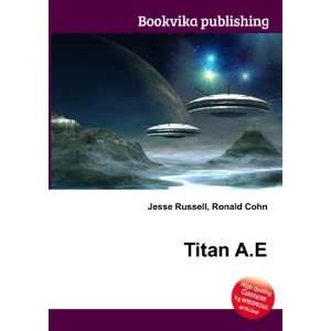  Titan A.E. Ronald Cohn Jesse Russell Books