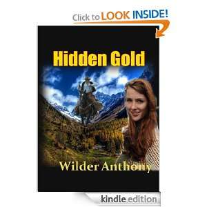 Hidden Gold the Classic Novel (Annotated) Wilder Anthony, Tomy 