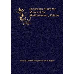   Mediterranean, Volume 2 Edward Delaval Hungerford Elers Napier Books