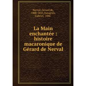    GÃ©rard de, 1808 1855,DaragnÃ¨s, Gabriel, 1886  Nerval Books