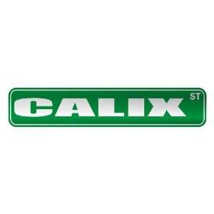   CALIX ST  STREET SIGN