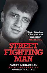 Street Fighting Man by Paddy Monaghan 2008, Hardcover 9781844545537 