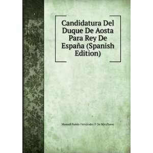 Candidatura Del Duque De Aosta Para Rey De EspaÃ±a (Spanish Edition)