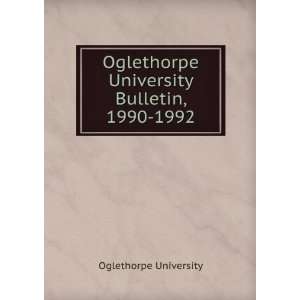   University Bulletin, 1990 1992 Oglethorpe University Books