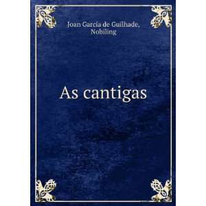  As cantigas Nobiling Joan Garcia de Guilhade Books
