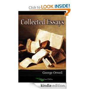 Collected Essays George Orwell  Kindle Store
