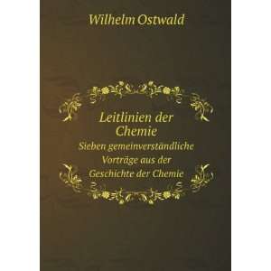   VortrÃ¤ge aus der Geschichte der Chemie Wilhelm Ostwald Books