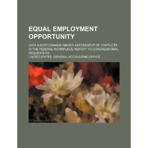  Equal employment opportunity data shortcomings hinder 