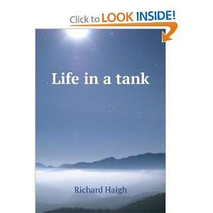  Life in a tank Richard Haigh Books