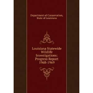  Louisiana Statewide Wildlife InvestigationsProgress 