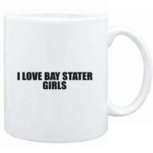  Mug White  I LOVE Bay Stater GIRLS  Usa States Sports 