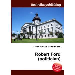  Robert Ford (politician) Ronald Cohn Jesse Russell Books