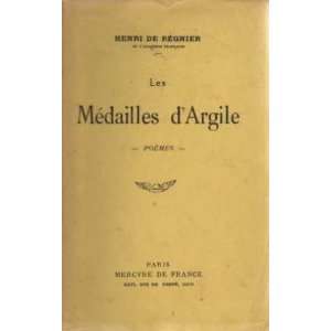  Les médailles dargile De Régnier Henri Books