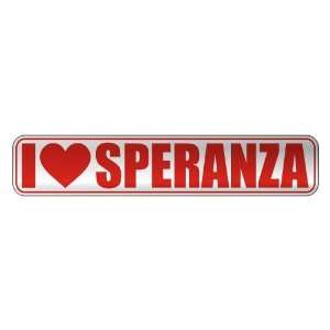   I LOVE SPERANZA  STREET SIGN NAME