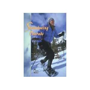  Snowshoeing Colorado 3rd Ed Walter 