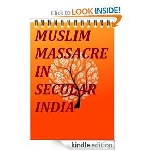 Muslim Massacre in Secular India Hussain Khan M. A. Tokyo  