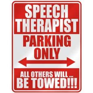 SPEECH THERAPIST PARKING ONLY  PARKING SIGN OCCUPATIONS