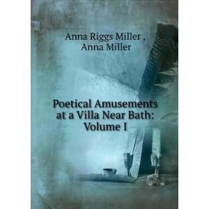   at a Villa Near Bath Volume I. Anna Miller Anna Riggs Miller  Books