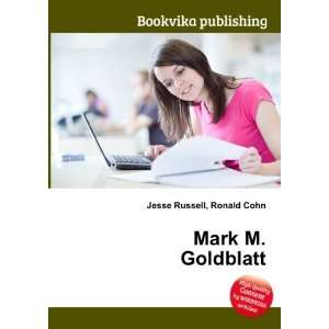  Mark M. Goldblatt Ronald Cohn Jesse Russell Books