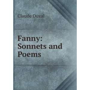  Fanny Sonnets and Poems Claude Duval Books