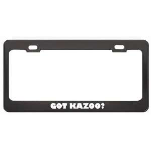 Got Kazoo? Music Musical Instrument Black Metal License Plate Frame 