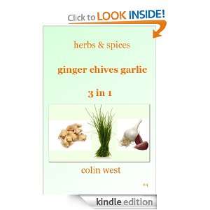 Herbs and Spices   Ginger Garlic Chives (All About Ginger, Chives and 
