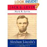 Abraham Lincolns Gettysburg Address Illustrated by Jack E. Levin and 