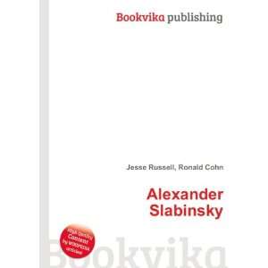  Alexander Slabinsky Ronald Cohn Jesse Russell Books