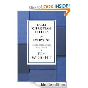 Early Christian Letters for Everyone (New Testament for Everyone 