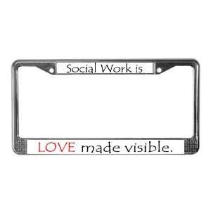  Social Work Is Love Car License Plate Frame by  