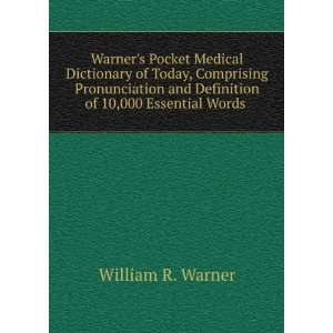   Pronunciation and Definition of 10,000 Essential Words . William R