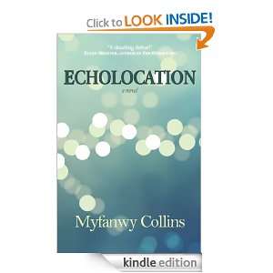 Echolocation a Novel Myfanwy Collins  Kindle Store