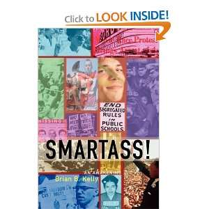  Smartass, An Awakening [Paperback] Brian B. Kelly Books