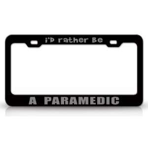  ID RATHER BE A PARAMEDIC Occupational Career, High 