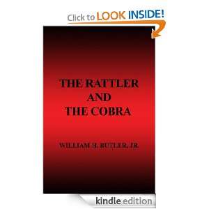 The Rattler and the Cobra William H. Butler Jr.  Kindle 