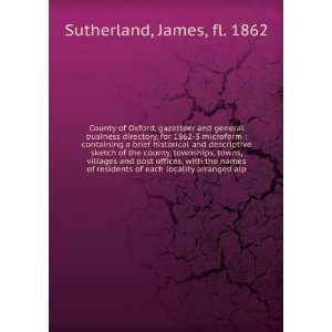   of each locality arranged alp James, fl. 1862 Sutherland Books