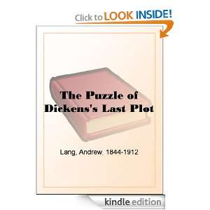The Puzzle of Dickenss Last Plot Andrew Lang  Kindle 