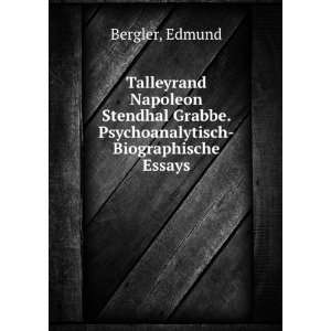  Talleyrand Napoleon Stendhal Grabbe. Psychoanalytisch 