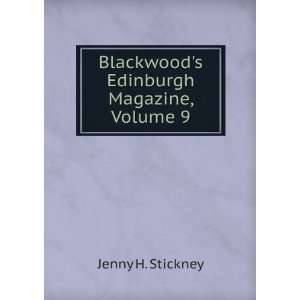    Blackwoods Edinburgh Magazine, Volume 9 Jenny H. Stickney Books