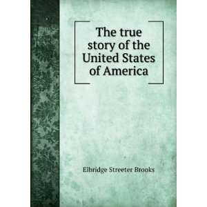   story of the United States of America Elbridge Streeter Brooks Books