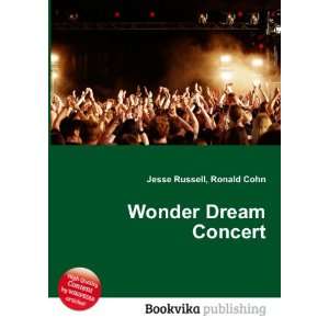  Wonder Dream Concert Ronald Cohn Jesse Russell Books