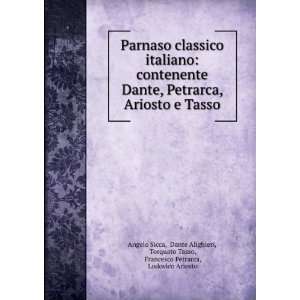   Tasso, Francesco Petrarca, Lodovico Ariosto Angelo Sicca Books